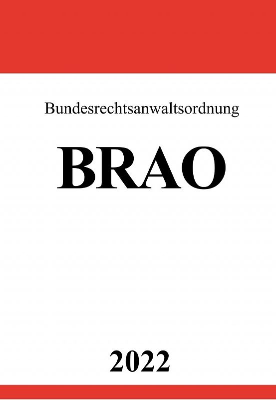 Bundesrechtsanwaltsordnung BRAO 2022
