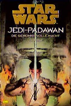 Star Wars - Jedi-Padawan / Die geheimnisvolle Macht