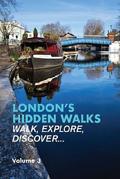 London's Hidden Walks Volume 3