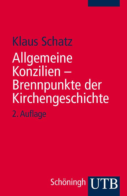 Allgemeine Konzilien - Brennpunkte der Kirchengeschichte