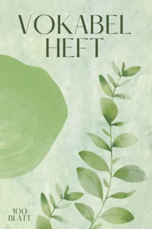 Vokabelheft A5 Efeu Englisch Vokabeln lernen in jeder Fremdsprache: Schulheft A5, 100 Blatt, 2 Spalten | Vokabelheft DIN A5 (6x9 Zoll)