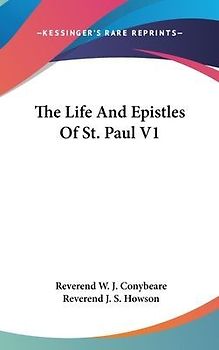 The Life And Epistles Of St. Paul V1