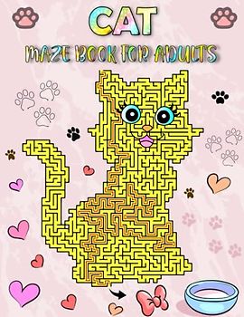 Cat Maze Book For Adults: Challenging Cat Mazes For Adults Hours Of Fun And Relaxing