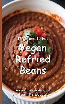 It's Time to Eat Vegan Refried Beans