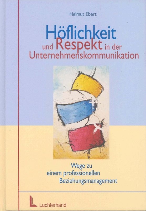 Höflichkeit und Respekt in der Unternehmenskommunikation