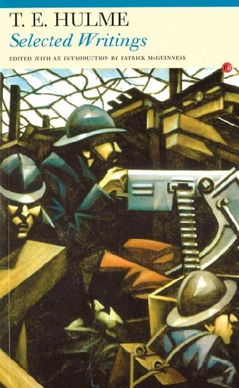 Selected Writings: Thomas Ernest Hulme