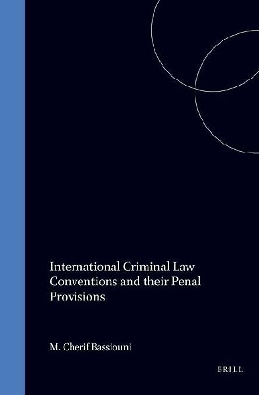 International Criminal Law Conventions and Their Penal Provisions