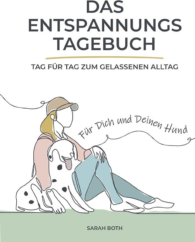 Das Entspannungstagebuch für Dich und Deinen Hund