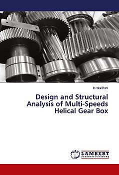 Design and Structural Analysis of Multi-Speeds Helical Gear Box