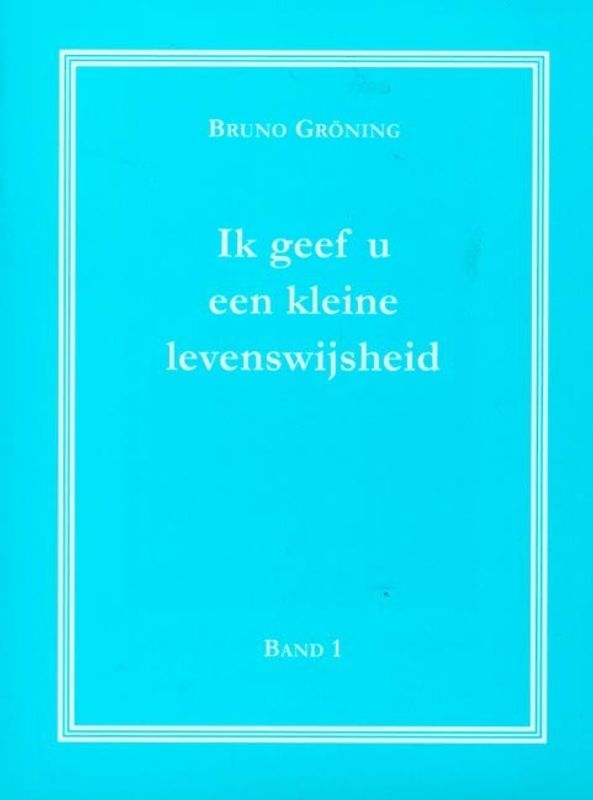 Ich gebe Ihnen eine kleine Lebensweisheit Band 1