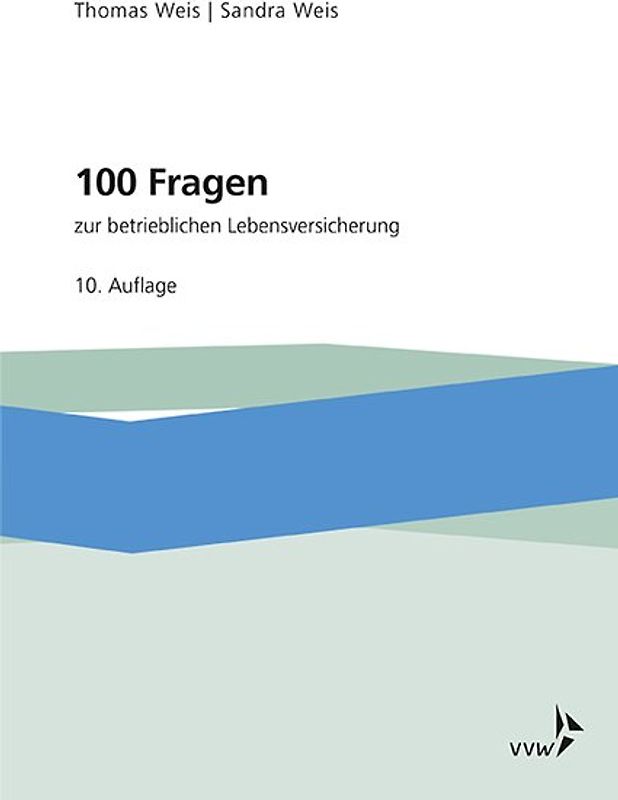 100 Fragen zur betrieblichen Lebensversicherung