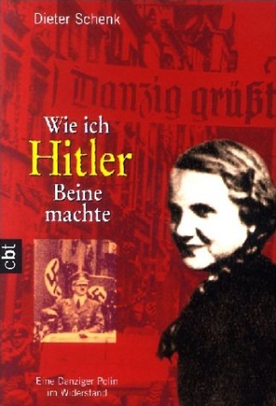 Wie ich Hitler Beine machte