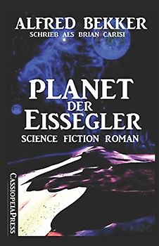Brian Carisi - Planet der Eissegler