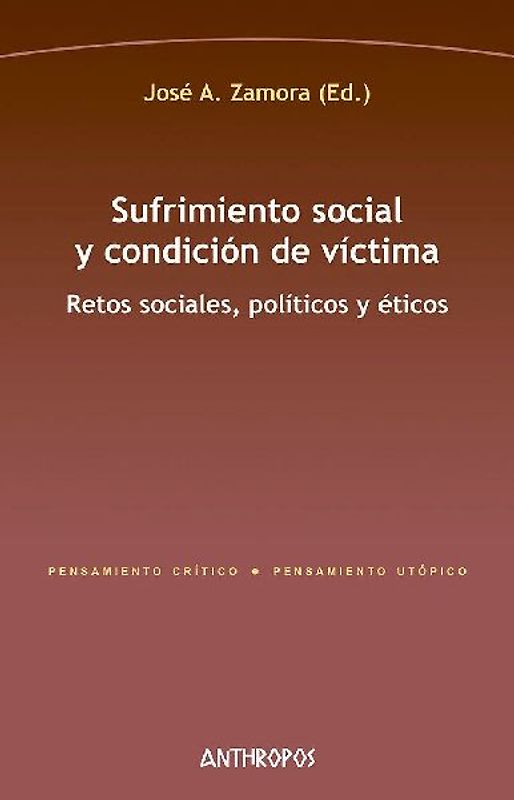 Sufrimiento social y condición de víctima : retos sociales, políticos y éticos