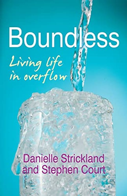 Boundless: Living Life in Overflow