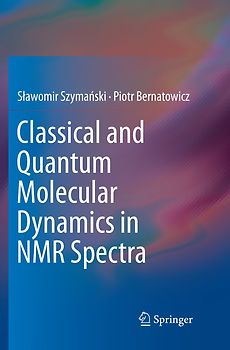 Classical and Quantum Molecular Dynamics in NMR Spectra
