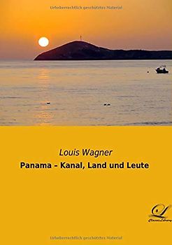 Panama ¿ Kanal, Land und Leute
