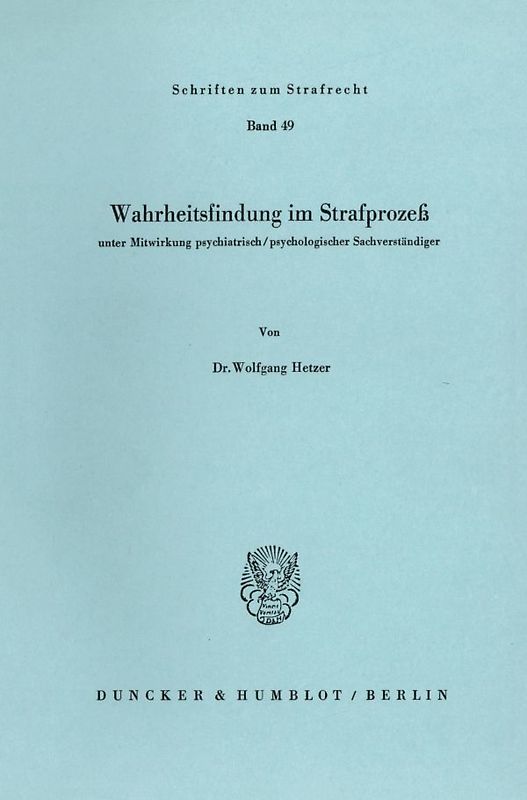 Wahrheitsfindung im Strafprozeß.
