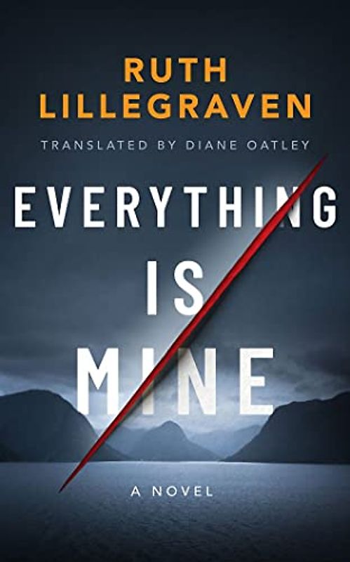 Everything Is Mine: A Novel (Clara, 1)