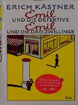 Emil und die Detektive /Emil und die drei Zwillinge. Sonderausgabe zum 100. Geburtstag von Erich Kästner
