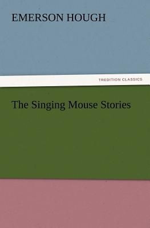 The Singing Mouse Stories