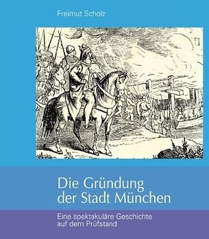 Die Gründung der Stadt München