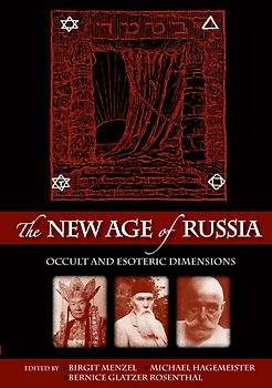 The New Age of Russia. Occult and Esoteric Dimensions