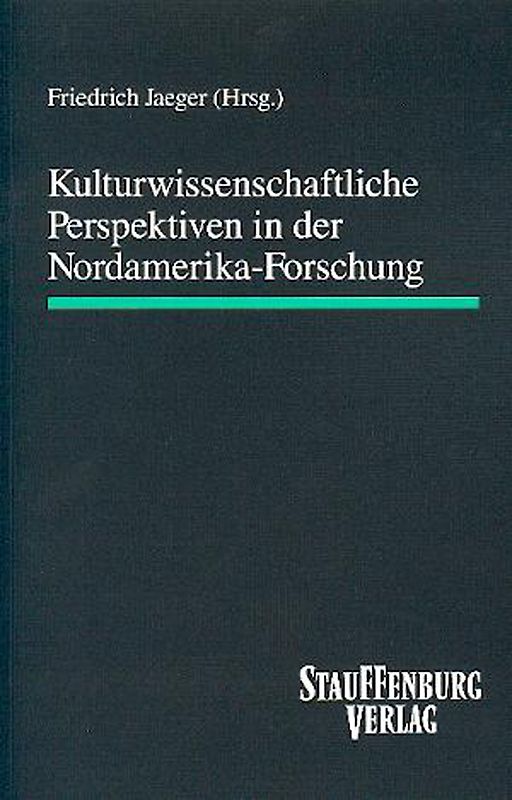 Kulturwissenschaftliche Perspektiven der Nordamerikaforschung