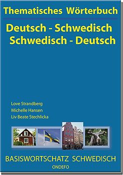 Thematisches Wörterbuch Deutsch - Schwedisch / Schwedisch - Deutsch.