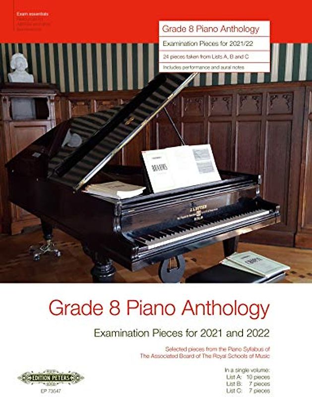 Grade 8: Piano Anthology 2019/2020 -Examination Pieces for 2021 / 2022- (Selected pieces from the Piano Syllabus of ABRSM): Sammelband für Klavier (Edition Peters)