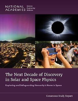 The Next Decade of Discovery in Solar and Space Physics