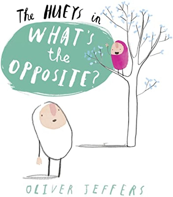What's the Opposite? (The Hueys)