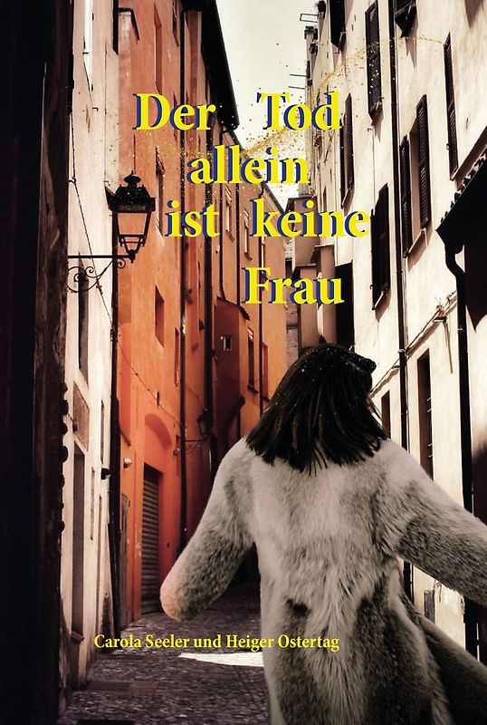 Der Tod allein ist keine Frau