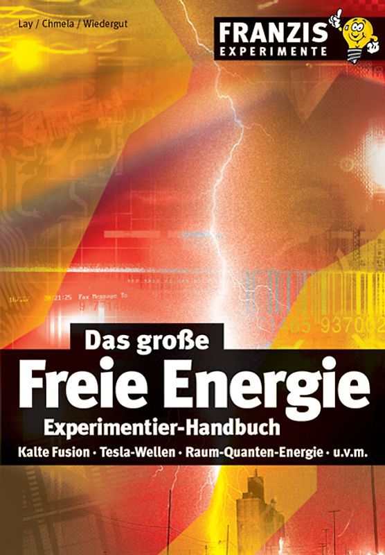 Das grosse Freie Energie Experimentier-Handbuch