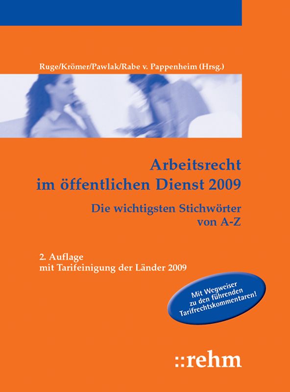 Arbeitsrecht im öffentlichen Dienst 2009. Die wichtigsten Stichwörter von A-Z