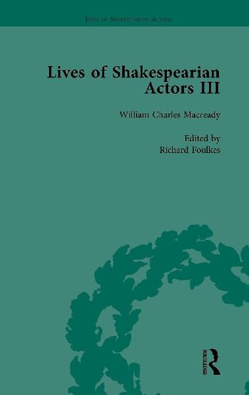Lives of Shakespearian Actors, Part III, Volume 3
