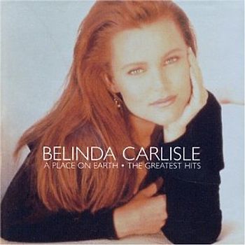 Belinda Carlisle - A Place on Earth - The Greatest Hits