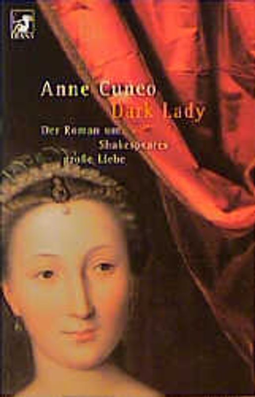 Dark Lady. Der Roman um Shakespeares grosse Liebe