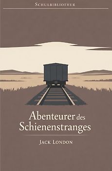 Schulbibliothek - Bücher für Schulen / Abenteurer des Schienenstranges