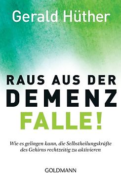 Raus aus der Demenz-Falle!