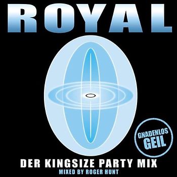 Royal - Der Kingsize Party Mix