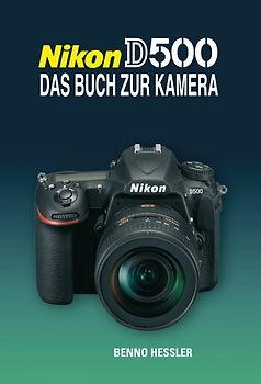 NIKON D500  DAS BUCH ZUR KAMERA