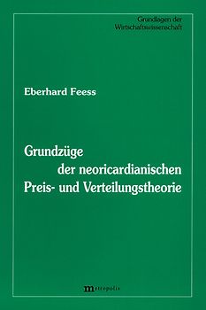 Grundzüge der neoricardianische Preis- und Verteilungstheorie