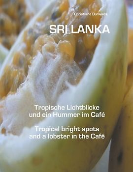 Sri Lanka Tropische Lichtblicke und ein Hummer im Café