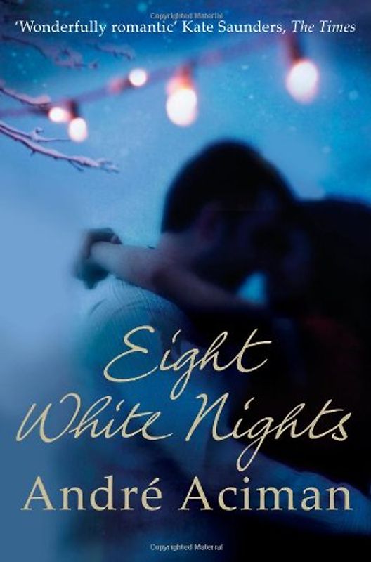 Eight White Nights - Aciman, Andre