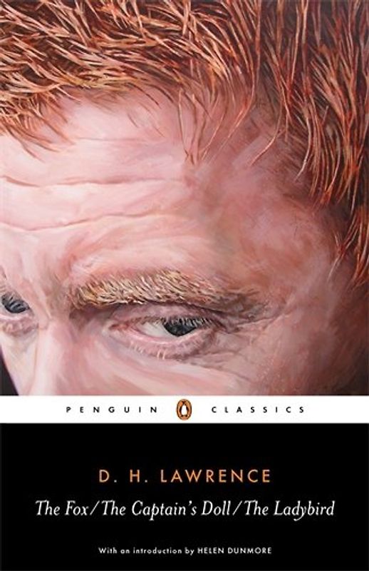 The Fox, The Captain's Doll, The Ladybird: WITH The Captain's Doll (Penguin Classics) - D. H. Lawrence