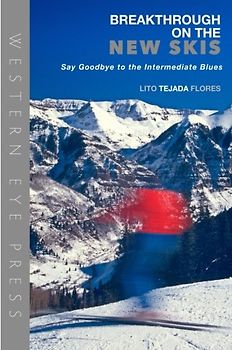 Breakthrough on the New Skis: Say Goodbye to the Intermediate Blues