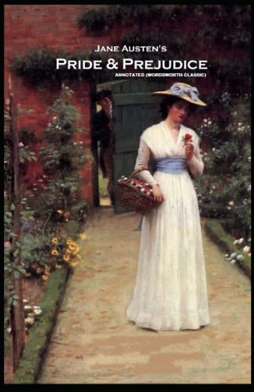 Pride and Prejudice Annotated (Wordsworth Classic)