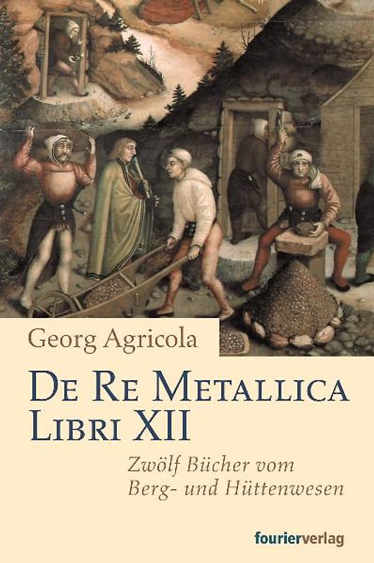 De Re Metallica Libri XII
