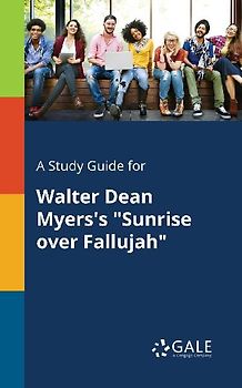 A Study Guide for Walter Dean Myers's "Sunrise Over Fallujah"